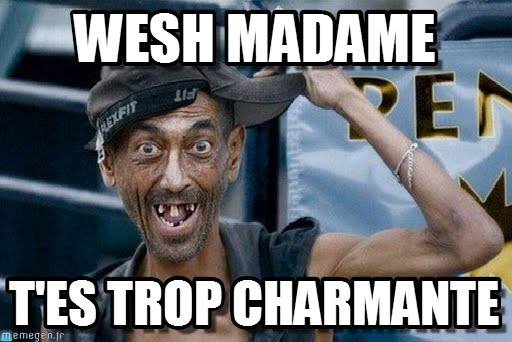 wesh-madame-t'es-trop-charmante